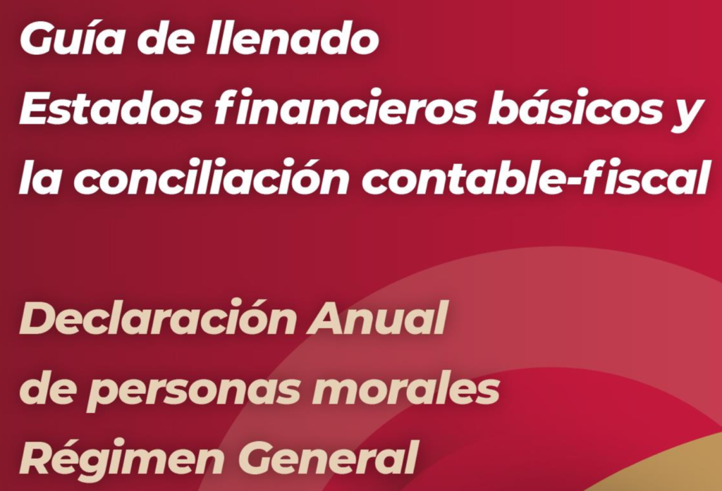 Guía de llenado Estados Financieros Básicos y la Conciliación Contable-Fiscal
