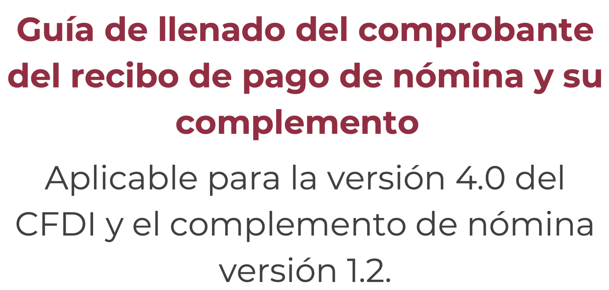 Guía De Llenado Del Comprobante Del Recibo De Pago De Nómina Y Su Complemento 7092